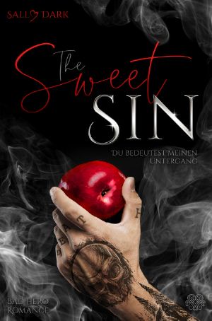 [Royal Bad Hero 01] • The Sweet Sin · Du bedeutest meinen Untergang
